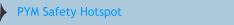 PYM Safety Hotspot
